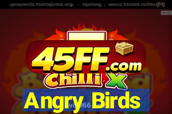 Angry Birds